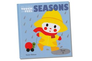 My First Touch and Feel Seasons Book My First Touch and Feel Seasons Book